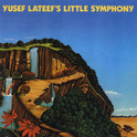 Yusef Lateef \'s Little Symphony专辑