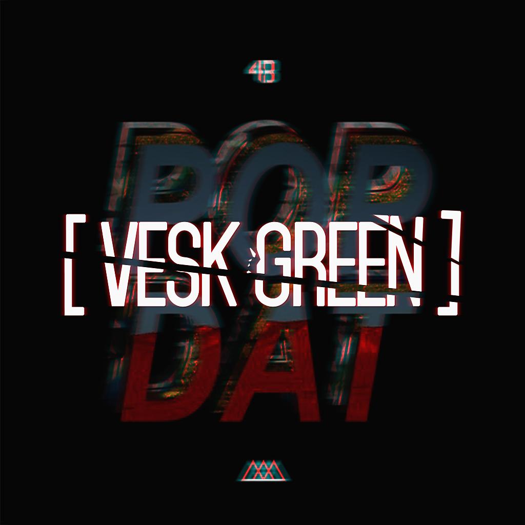 POP DAT (VESK GREEN Bootleg)专辑