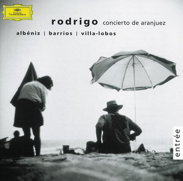 Rodrigo: Concierto de Aranjuez / Albeniz / Barrios / Villa-Lobos专辑