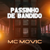 MC Movic - Passinho de Bandido