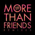 More Than Friends Remixes