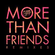 More Than Friends Remixes