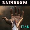 Jtar - Raindrops (Motivational)