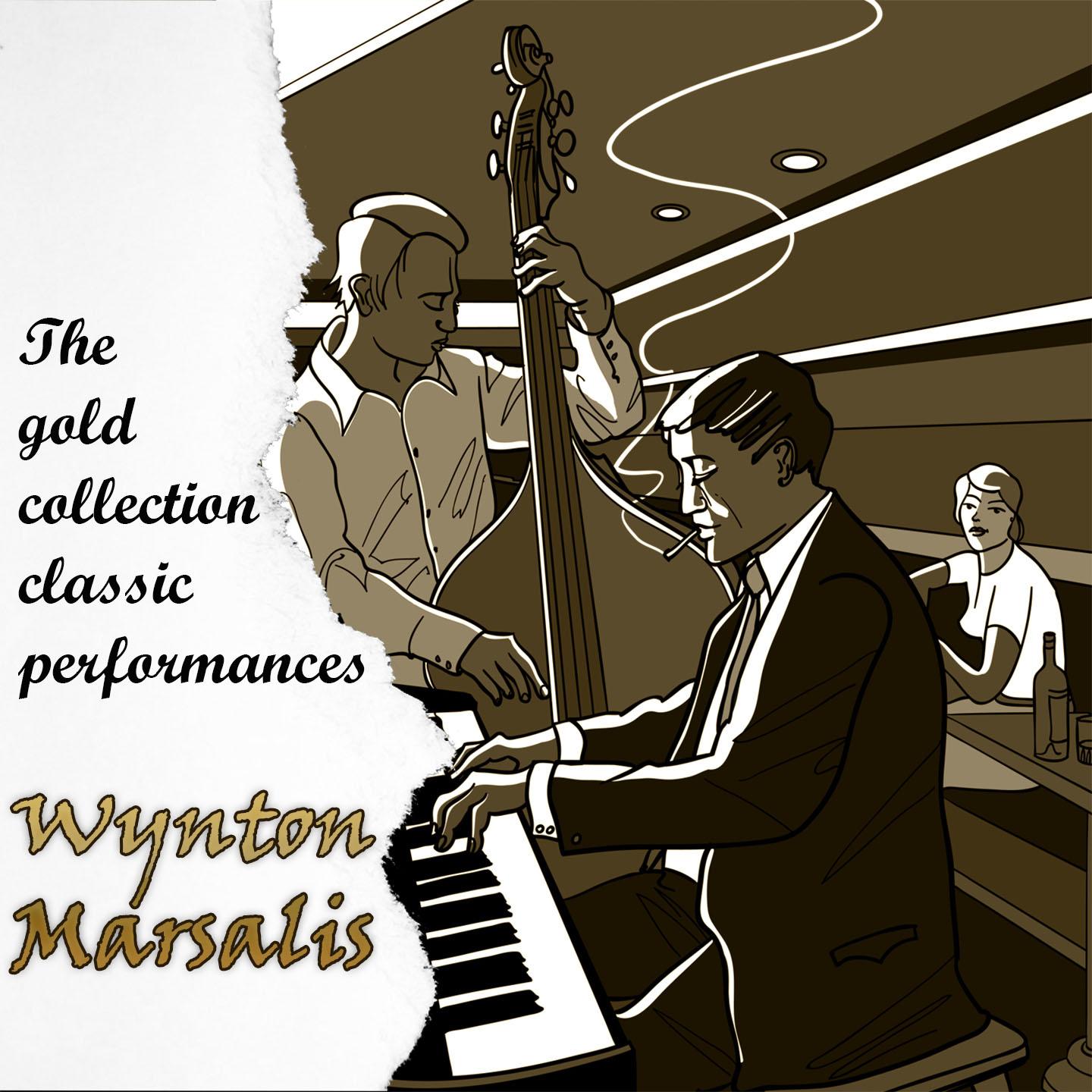 The Gold Collection Classic Performances: Wynton Marsalis专辑