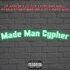 VP Mob$tar - Made Man Cypher (feat. Lil' Flip, Ike Dola, Scario Andreddi, Certie Mc$ki, Porterboi $krill Will, JT3 & Anno Domini Beats)