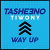 TASHEENO - Way Up