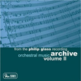 From the Philip Glass Recording Archive, Vol.II: Orchestral Music
