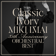 Classic Ivory 35th Anniversary ORCHESTRAL BEST