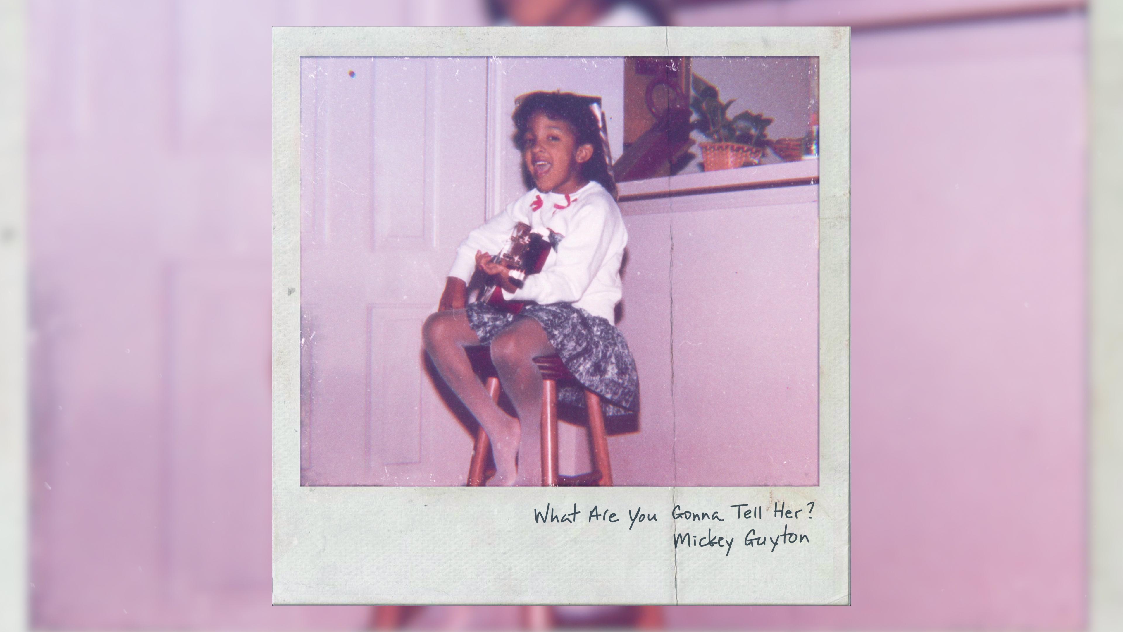 Mickey Guyton - What Are You Gonna Tell Her? (Audio)