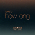 How Long (From ”Euphoria” An HBO Original Series)