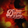 Kaioh - Disco Fire