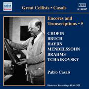 CASALS, Pablo: Encores and Transcriptions, Vol. 5: Complete Acoustic Recordings, Part 3 (1920-1924)