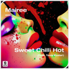 Mairee - Sweet Chili Hot (feat. Tania Foster)