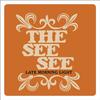 the see see - And I Wonder