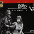 DVOŘÁK, A.: Rusalka [Opera] (Beňačková-Čáp, Nesterenko, Vienna State Opera Chorus and Orchestra, Neu