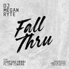 DJ Megan Ryte - Fall Thru