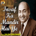 Insaaf Ka Mandir Hai Ye (Cover Version)专辑