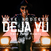 Dave Rodgers - DEJA VU (Yuta Imai Remix)