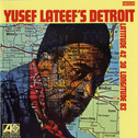 Yusef Lateef\'s Detroit Latitude 42º 30º Longitude 83º