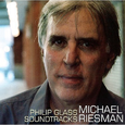 Philip Glass Soundtracks - Michael Riesman