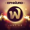 Ephwurd - Just Us