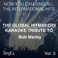 The Global HitMakers: Bob Marley, Vol. 3