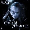 Saj - Gollum-Zemmour
