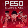 Felipe Do Pascoal - Peso Pilantrinha