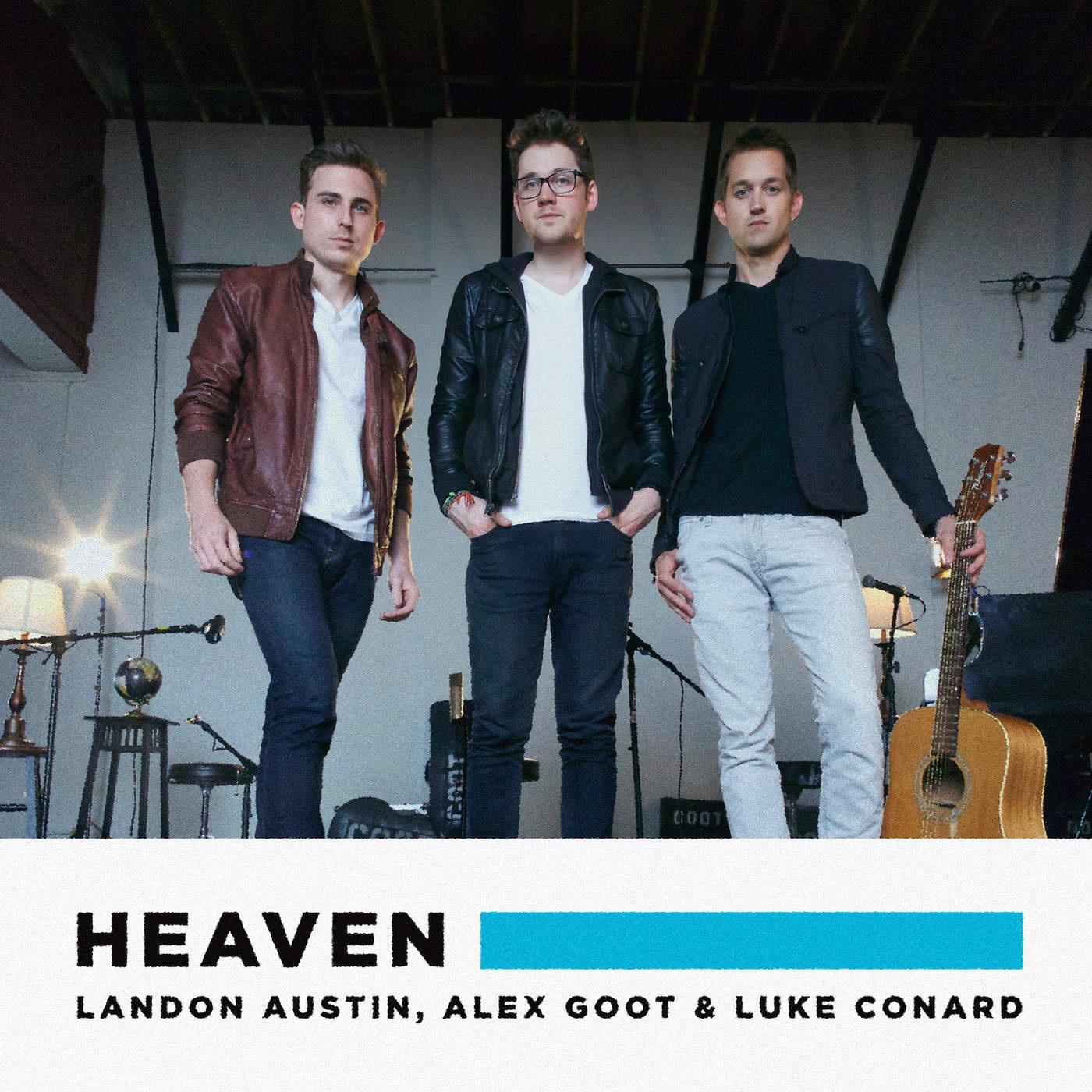 heaven alex goot/landon austin/luke conard 网易云音乐