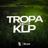 DJ KLP OFC - Tropa do Klp