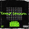 Young Cannon - Yesssirr