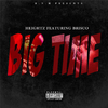 Heightz - Big Time (feat. Brisco)