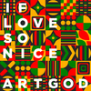 ArtGod - If Love so Nice