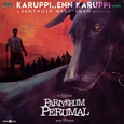 Karuppi (From \"Pariyerum Perumal\")