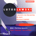 LUTOSLAWSKI: Concerto for Orchestra / Musique funebre / Mi-parti专辑