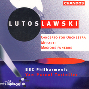 LUTOSLAWSKI: Concerto for Orchestra / Musique funebre / Mi-parti