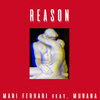 Mari Ferrari - Reason (feat. MURANA)