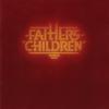 Gone Bad - Father's Children