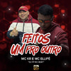 MC KR - Feitos um pro Outro