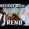 DeeKay Rich - Trend