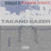 Bling4 - Takano Eazer (feat. Runna Rules)