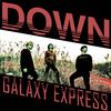 Galaxy Express - DOWN