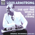 ARMSTRONG, Louis: I\'ve Got The World On A String (1930-1933) (Louis Armstrong, Vol. 2)