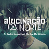 Dj Pedro Neves - ALUCINAÇÃO DA NORTE