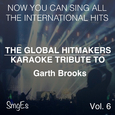 The Global HitMakerts: Garth Brooks Vol. 6