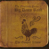 The Reverend Peyton's Big Damn Band - Let Your Light Shine