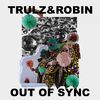 Trulz & Robin - Inside of Me (Club Edit)