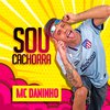 Mc Daninho - Sou Cachorra (feat. Tati Quebra Barraco)