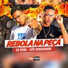 Lipe debochado - Rebola na Peça