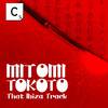 MITOMI TOKOTO - That Ibiza Track (Daishi Dance Remix)